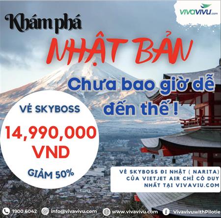Vé Skyboss đi Nhật (Narita) của Vietjet Air, tổng tiền vé chỉ còn 14,990,000 VND