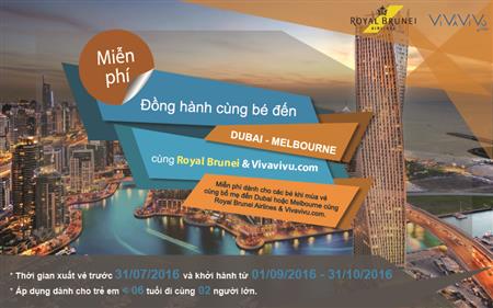 MIỄN PHÍ đồng hành cùng bé đến Dubai hoặc Melbourne cùng Royal Brunei & Vivavivu.com